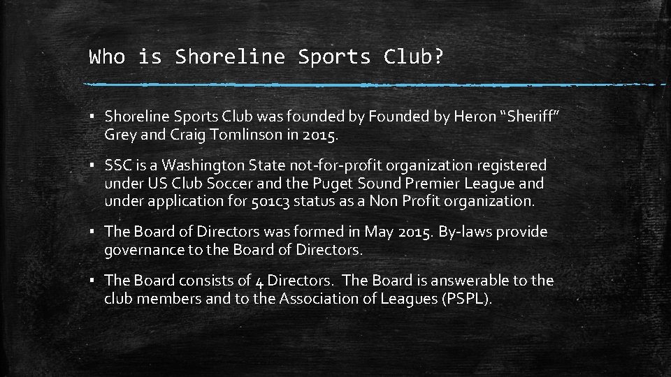 Who is Shoreline Sports Club? ▪ Shoreline Sports Club was founded by Founded by