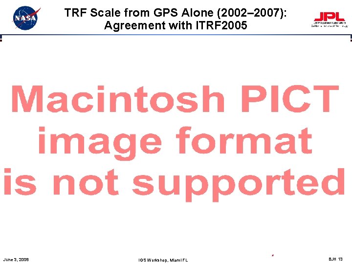 TRF Scale from GPS Alone (2002– 2007): Agreement with ITRF 2005 See also Ge