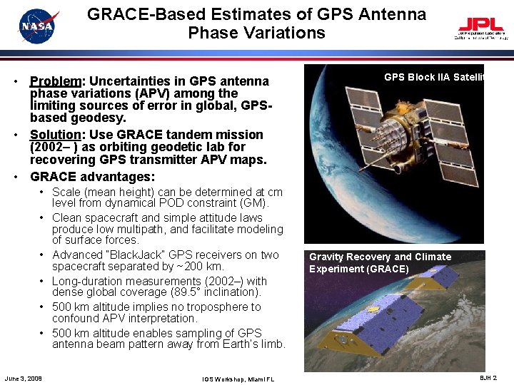 GRACE-Based Estimates of GPS Antenna Phase Variations • Problem: Uncertainties in GPS antenna phase