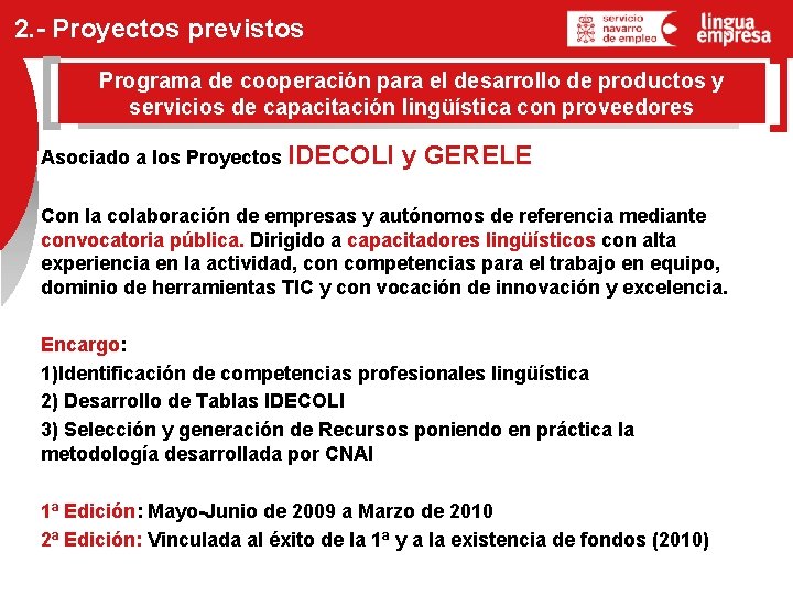 2. - Proyectos previstos Programa de cooperación para el desarrollo de productos y servicios