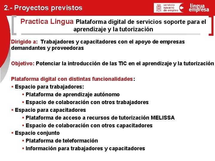 2. - Proyectos previstos Practica Lingua Plataforma digital de servicios soporte para el aprendizaje
