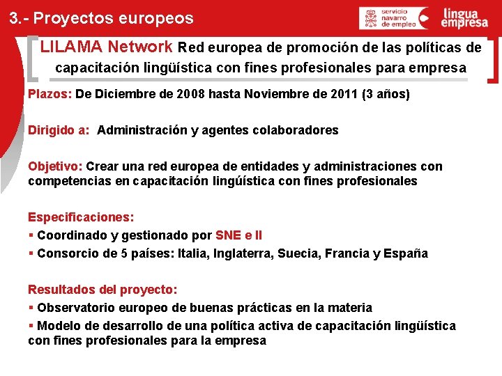 3. - Proyectos europeos LILAMA Network Red europea de promoción de las políticas de