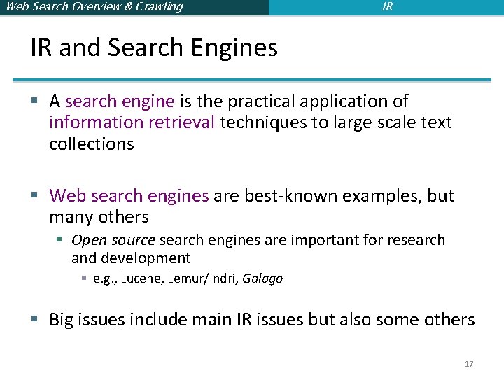Web Search Overview & Crawling IR IR and Search Engines § A search engine