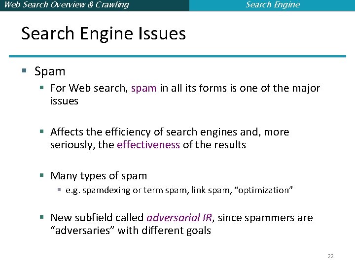 Web Search Overview & Crawling Search Engine Issues § Spam § For Web search,