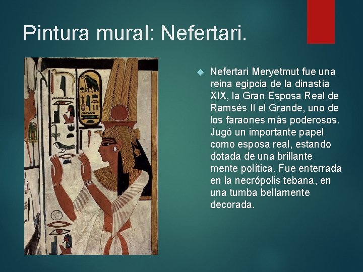 Pintura mural: Nefertari Meryetmut fue una reina egipcia de la dinastía XIX, la Gran