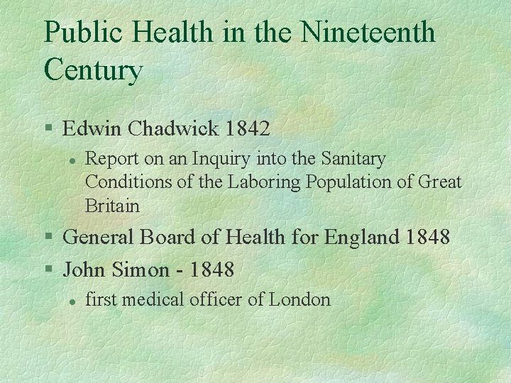 Public Health in the Nineteenth Century § Edwin Chadwick 1842 l Report on an