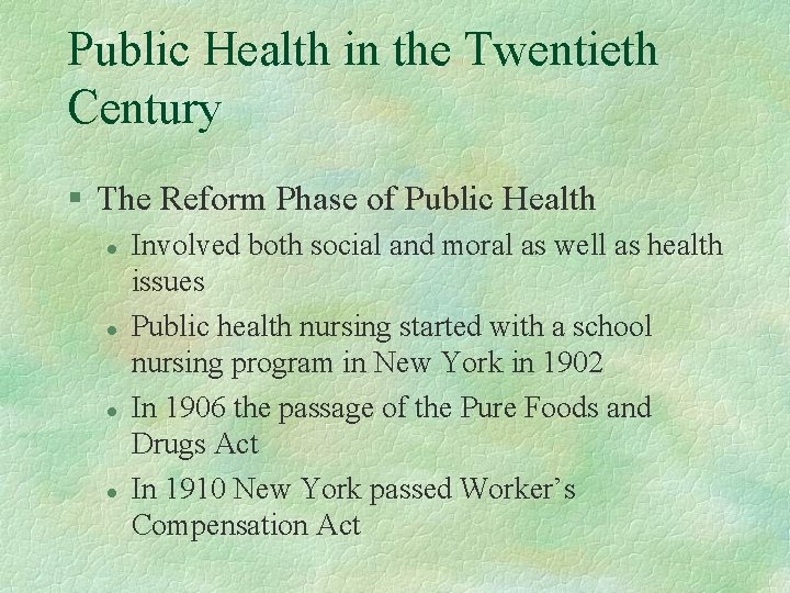 Public Health in the Twentieth Century § The Reform Phase of Public Health l