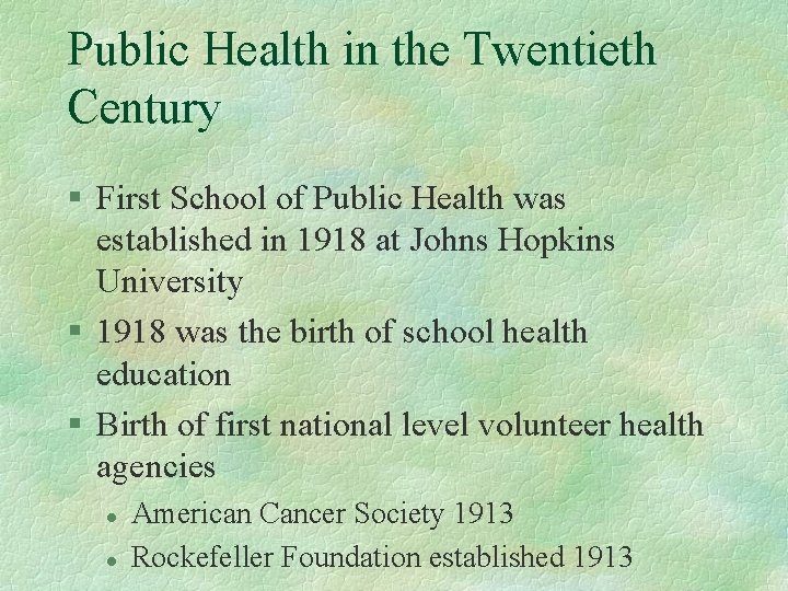 Public Health in the Twentieth Century § First School of Public Health was established