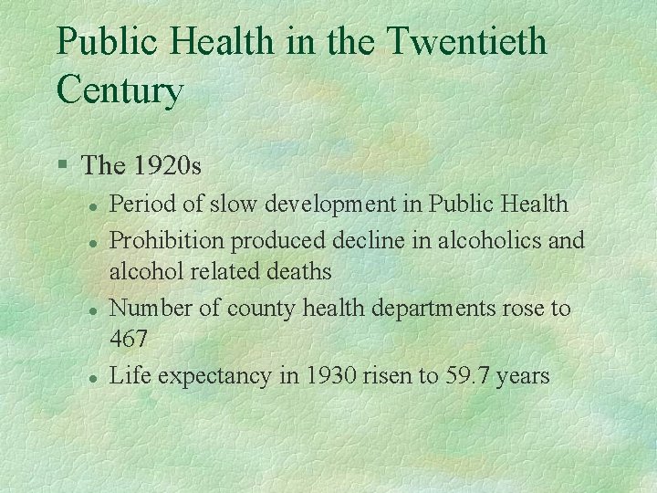 Public Health in the Twentieth Century § The 1920 s l l Period of