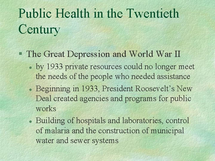 Public Health in the Twentieth Century § The Great Depression and World War II