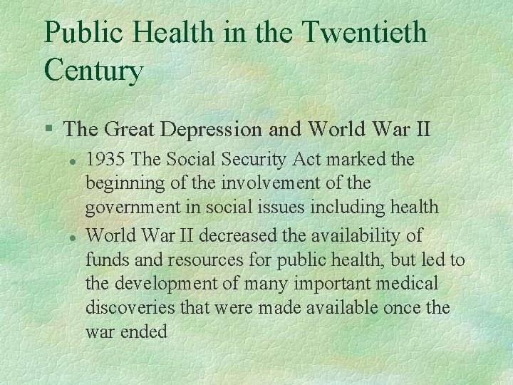 Public Health in the Twentieth Century § The Great Depression and World War II
