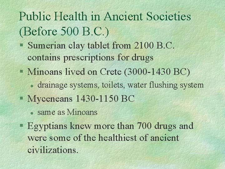Public Health in Ancient Societies (Before 500 B. C. ) § Sumerian clay tablet