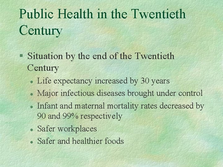 Public Health in the Twentieth Century § Situation by the end of the Twentieth