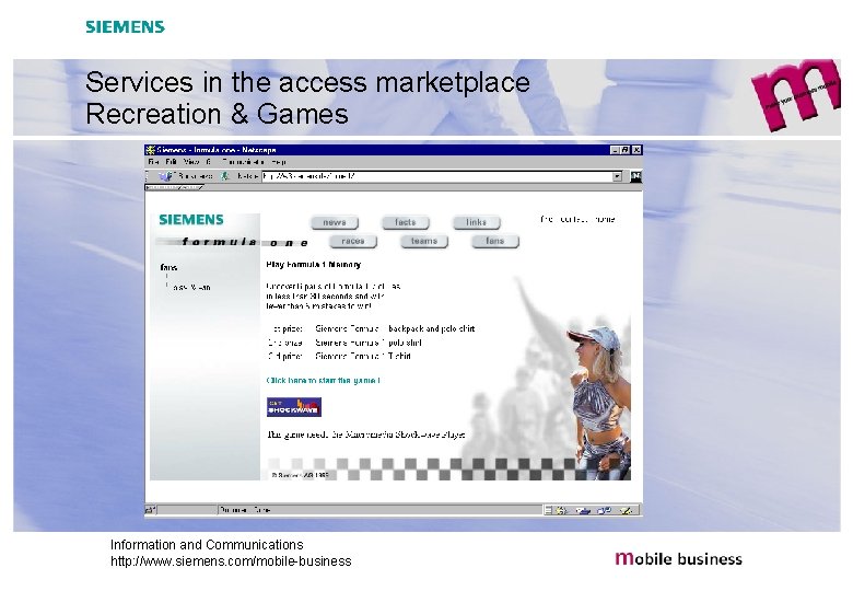 Services in the access marketplace Recreation & Games Information and Communications http: //www. siemens.