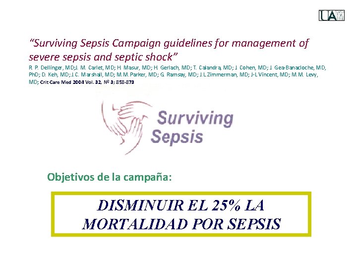 “Surviving Sepsis Campaign guidelines for management of severe sepsis and septic shock” R. P.