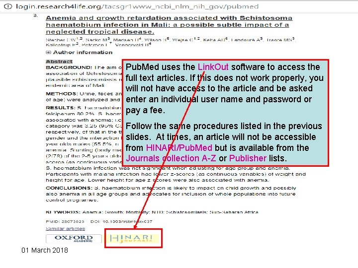 Pub. Med uses the Link. Out software to access the full text articles. If