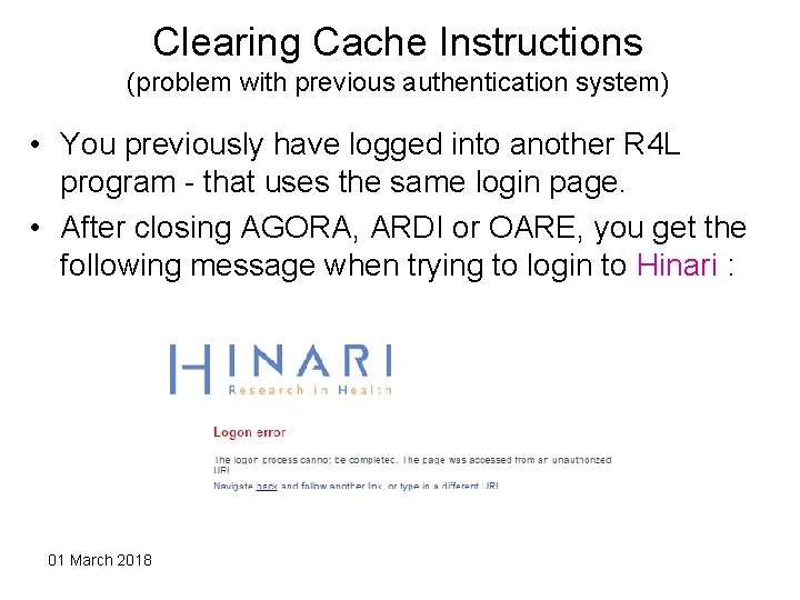Clearing Cache Instructions (problem with previous authentication system) • You previously have logged into