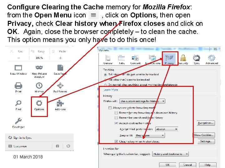 Configure Clearing the Cache memory for Mozilla Firefox: from the Open Menu icon ,