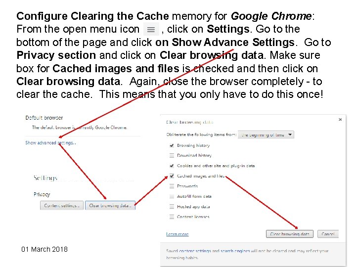 Configure Clearing the Cache memory for Google Chrome: From the open menu icon , Configure Clearing the Cache memory for Google Chrome: From the open menu icon ,
