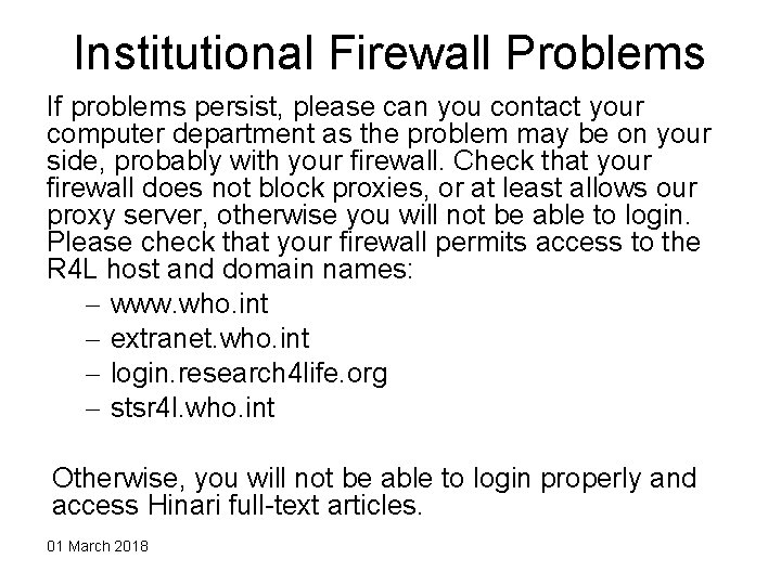 Institutional Firewall Problems If problems persist, please can you contact your computer department as