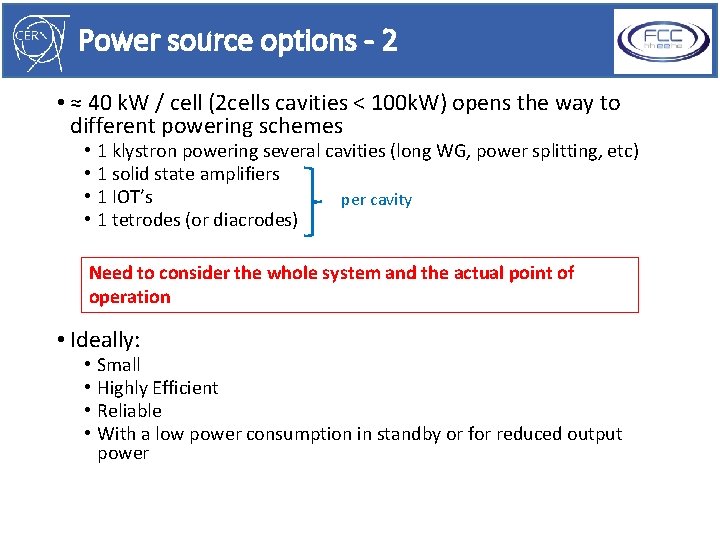 Power source options - 2 • ≈ 40 k. W / cell (2 cells