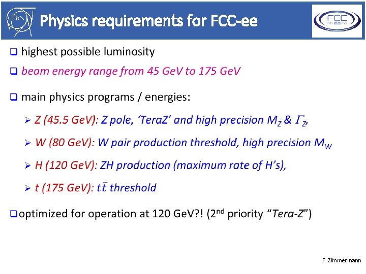 Physics requirements for FCC-ee F. Zimmermann 