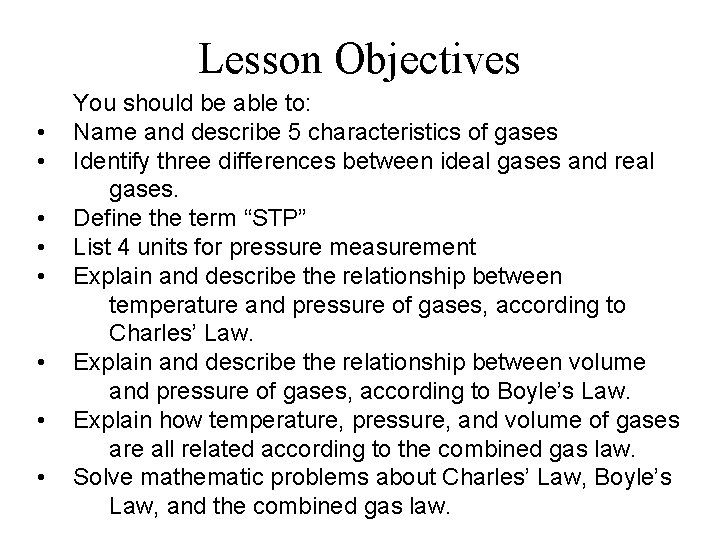 Lesson Objectives • • You should be able to: Name and describe 5 characteristics