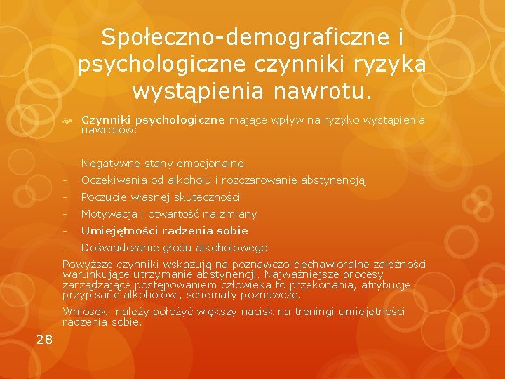 Społeczno-demograficzne i psychologiczne czynniki ryzyka wystąpienia nawrotu. Czynniki psychologiczne mające wpływ na ryzyko wystąpienia
