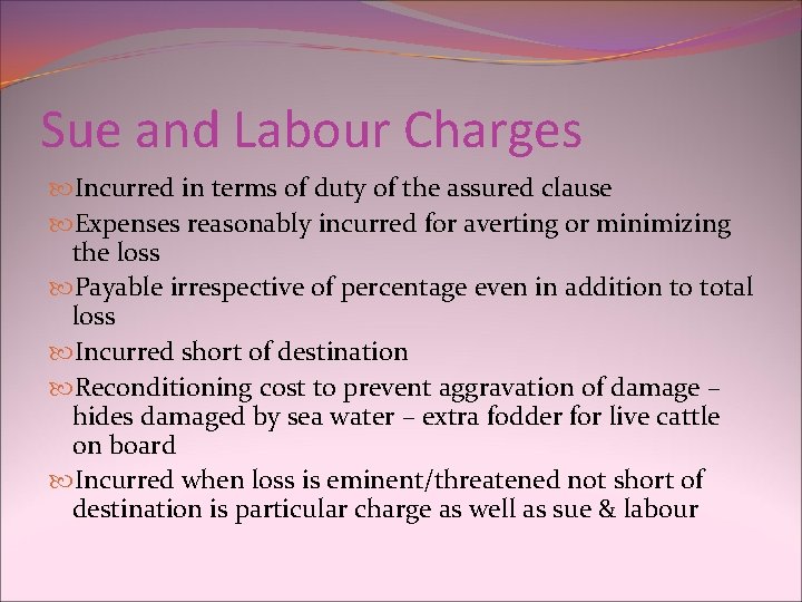 Sue and Labour Charges Incurred in terms of duty of the assured clause Expenses