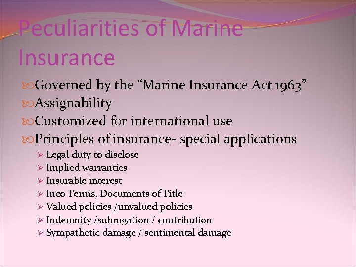 Peculiarities of Marine Insurance Governed by the “Marine Insurance Act 1963” Assignability Customized for