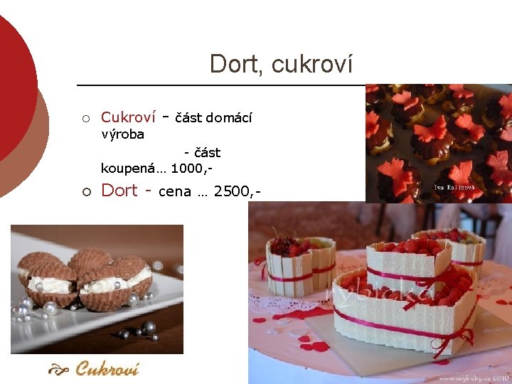 Dort, cukroví ¡ Cukroví výroba - část domácí - část koupená… 1000, ¡ Dort