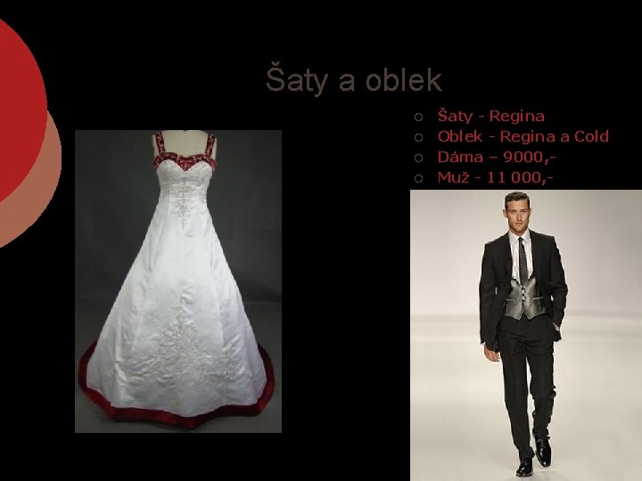 Šaty a oblek ¡ ¡ Šaty - Regina Oblek - Regina a Cold Dáma