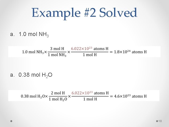 Example #2 Solved a. 1. 0 mol NH 3 a. 0. 38 mol H