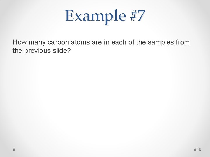 Example #7 How many carbon atoms are in each of the samples from the