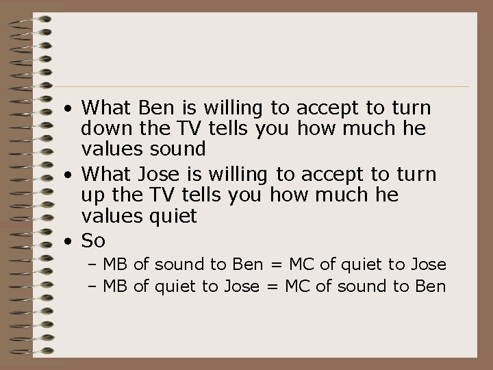  • What Ben is willing to accept to turn down the TV tells
