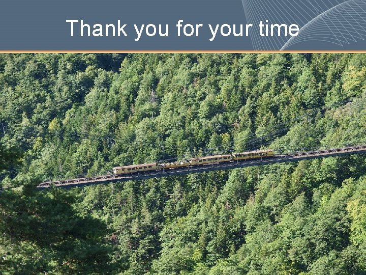Thank you for your time 