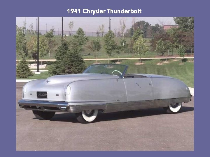 1941 Chrysler Thunderbolt 