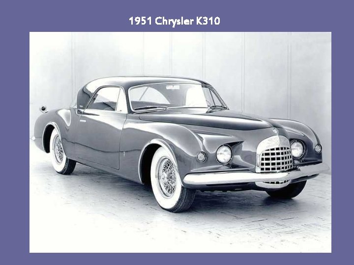 1951 Chrysler K 310 