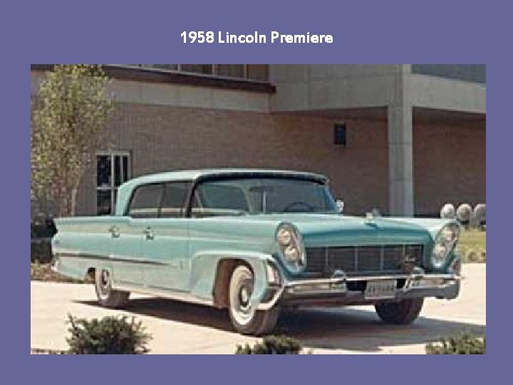 1958 Lincoln Premiere 