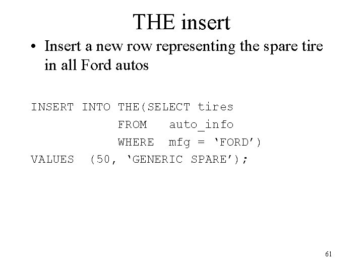 THE insert • Insert a new row representing the spare tire in all Ford