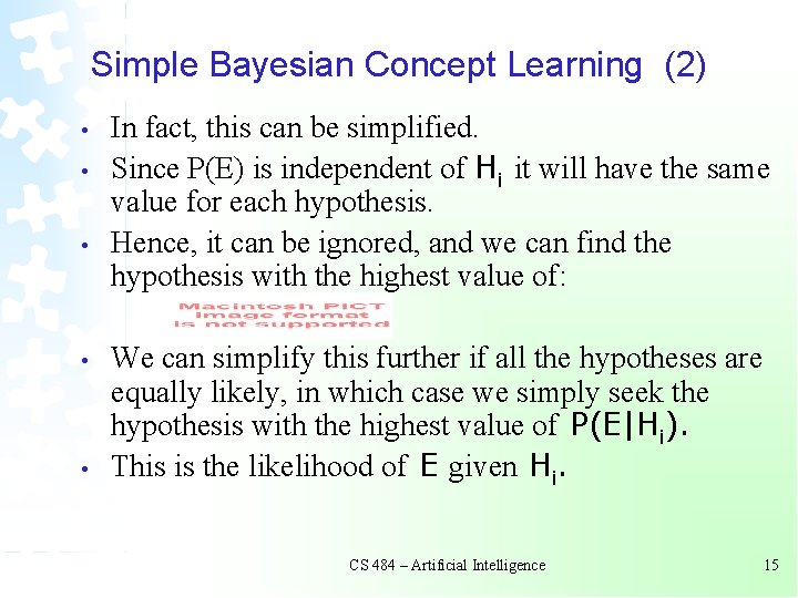 Simple Bayesian Concept Learning (2) • • • In fact, this can be simplified.