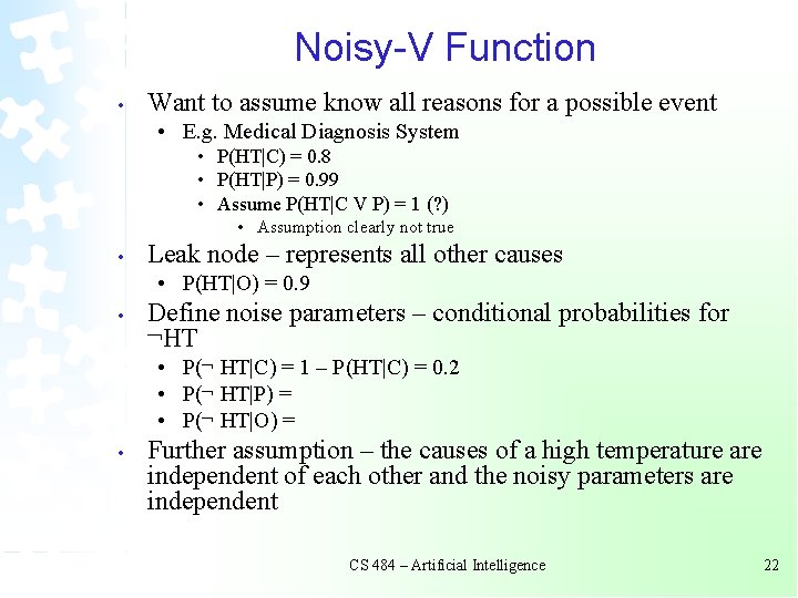 Noisy-V Function • Want to assume know all reasons for a possible event •