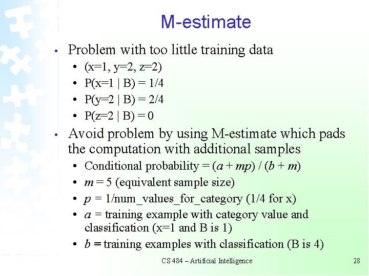 M-estimate • Problem with too little training data • • • (x=1, y=2, z=2)