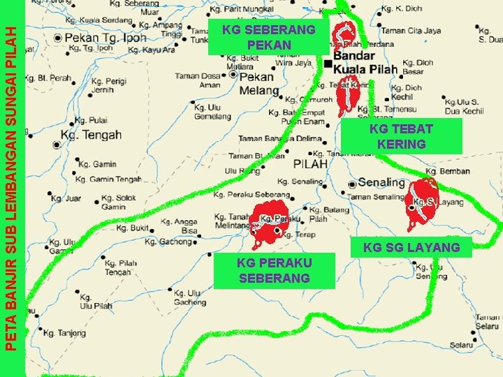 PETA BANJIR SUB LEMBANGAN SUNGAI PILAH KG SEBERANG PEKAN KG TEBAT KERING KG SG