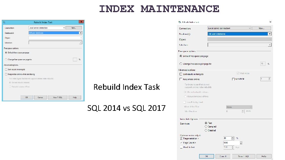 INDEX MAINTENANCE Rebuild Index Task SQL 2014 vs SQL 2017 