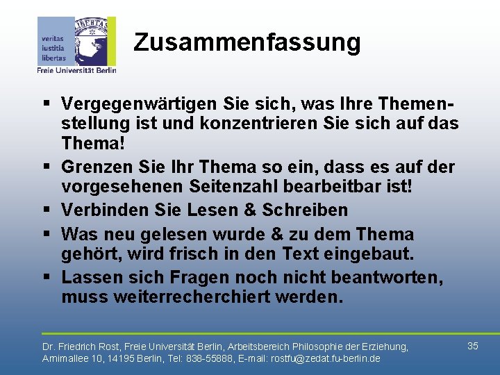 Zusammenfassung § Vergegenwärtigen Sie sich, was Ihre Themenstellung ist und konzentrieren Sie sich auf