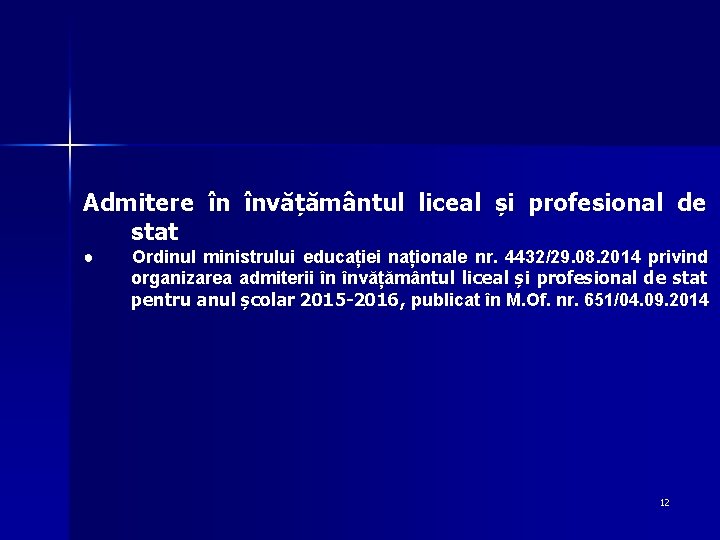 Admitere în învățământul liceal și profesional de stat ● Ordinul ministrului educației naționale nr.