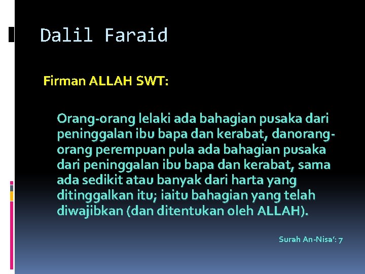 Dalil Faraid Firman ALLAH SWT: Orang-orang lelaki ada bahagian pusaka dari peninggalan ibu bapa