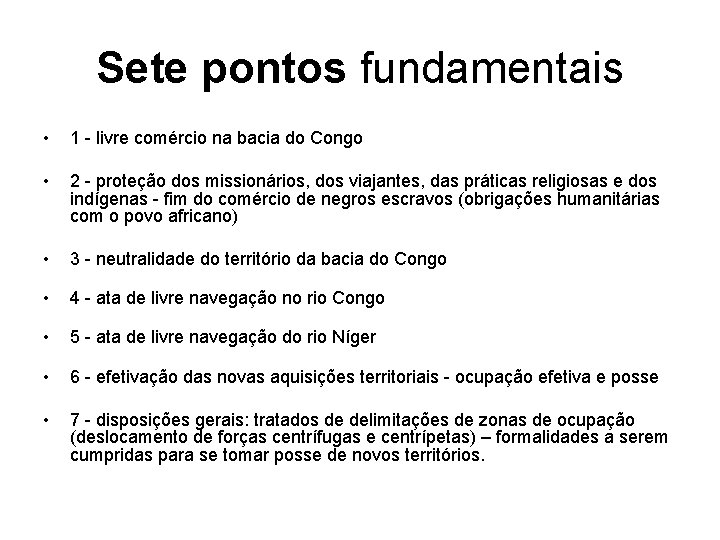Sete pontos fundamentais • 1 - livre comércio na bacia do Congo • 2