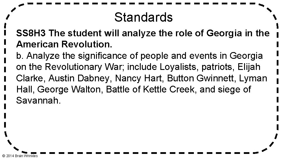 Standards SS 8 H 3 The student will analyze the role of Georgia in